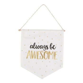 Always Be Awesome Metallic Hanging Wall Flag Pennant